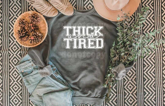 Thick and Tired Screen Print T-Shirt